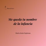 Me queda tu nombre de la infancia