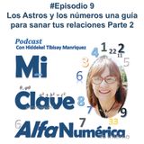 09 MiClaveAlfanumerica #Episodio 9 Numerología y Astrología Parte 2