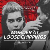 #22: Murder at Loose Chippings: Death, Lies, and an International Manhunt