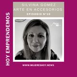 Ep 10: “La meta de mi marca es que la gente se redescubra ”:  Silvina Gómez Arte en Accesorios pone color y pasión por la vida en cada pieza