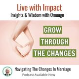 Navigating The Changes In Marriage