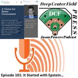 Episode 101: It Started with Epstein...