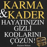Karma ve Kader: Hayatınızın Gizli Kodlarını Çözün!