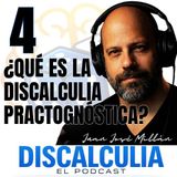 4 - Qué es la Discalculia Practognóstica