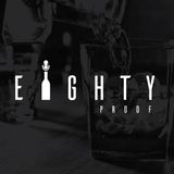 Eighty Proof - Episode 1 "What Are We Even Doing Here?"