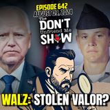 Did Tim Walz Steal Valor? 