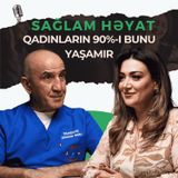 Kişi və qadın münasibətləri, qadınlar niyə boşanır? | Şahsəddin İmanlı | Sağlam Həyat