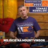 VKZ #003 8a.pl – Vademecum Korony Ziemi z Tomaszem Kobielskim: Mount Vinson