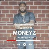 Episode #107 w/ Moneyz