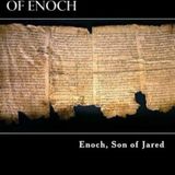 The Thrilling Story Of Enoch - Jared's Son Discussion