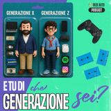 Ep #10 - E tu di che generazione sei? Generazioni a confronto - SPECIALE
