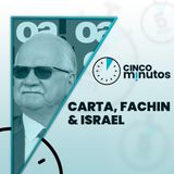5 minutos: Carta de Flávio, arquivamentos de Fachin e eleição em Israel
