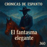 360.- El fantasma del charro elegante.