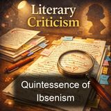 Quintessence of Ibsenism - George Bernard Shaw