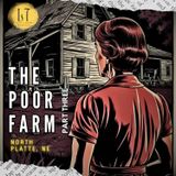 3.50 - The Poor Farm, Pt. III (North Platte, NE)