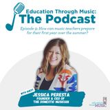 Episode 9: How can music teachers prepare for their first year over the summer?