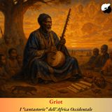 Griot, i cantastorie dell’Africa occidentale