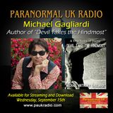 Paranormal UK Radio Show - Michael Gagliardi: Devil Takes The Hindmost - 09/15/2021