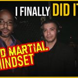 Mixed Martial Mindset: Follow Your Dreams And Don't Be A Slave!