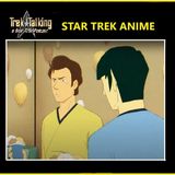 Episode 625- Star Trek Anime