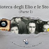 Radio Mosche - Puntata 48: La Biblioteca degli Elio e le Storie Tese (Parte I)