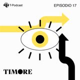 Ep.17 - Timore