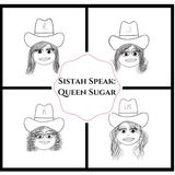 001 Sistah Speak Queen Sugar (S1E1-2)