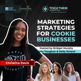 Marketing Strategies for Cookie Businesses with Christina Davis