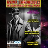 Episode 283 Hawk Chronicles "Deep Cover"