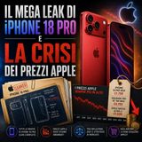 Il mega leak di iPhone 18 Pro e la crisi dei prezzi Apple