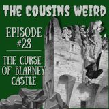 Episode #28- The Curse of Blarney Castle