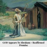 GOD Appears To Abraham - Reaffirmed Promise Discussion
