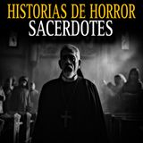Mejores Relatos de terror Iglesias, Sacerdotes y Monjas / Relatos de terror