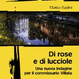 Marco Badini con "Di rose e di lucciole" a Un libro alla radio - Rvl La Radio