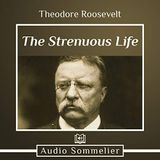 The Strenuous Life by Theodore Roosevelt | Full Audiobook | Audiobook Time