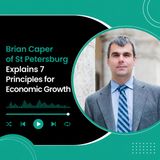 Brian Caper of St Petersburg Explains 7 Principles for Economic Growth