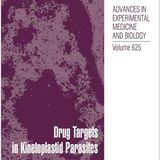 Drug Targets in Kinetoplastid Parasites (Advances in Experimental Medicine and Biology, 625)
