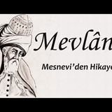 Mesnevi'den Hikayeler  Mevlânâ Celâleddîn-i Rûmî sesli hikayeler Akın ALTAN