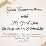 The Forgotten Art of Friendship