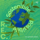 REC - Sostenibile è possibile | con Paola Delrio puntata 4