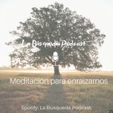 Meditación para centrarnos.