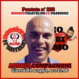 Passione Triathlon n° 232 🏊🚴🏃💗 Andrea Compagnoni