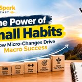 The Power of Small Habits — How Micro-Changes Drive Macro Success