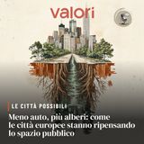 Meno auto, più alberi: come le città europee stanno ripensando lo spazio pubblico