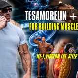 Tesamorelin + MOTS-c for Building Muscle After 40: IGF-1, Visceral Fat, Sleep & Protein