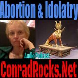 Abortion and Idolatry - Church?