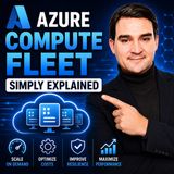 Azure Compute Fleet – Simply Explained