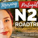 Feelgood Friday FUN with Savvy Cat on Portugal's 'Route 66' - N2 - on The GMP!