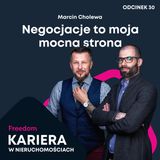 Kariera w Nieruchomościach 30: Negocjacje to moja mocna strona