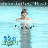 We're Talking About Practice!